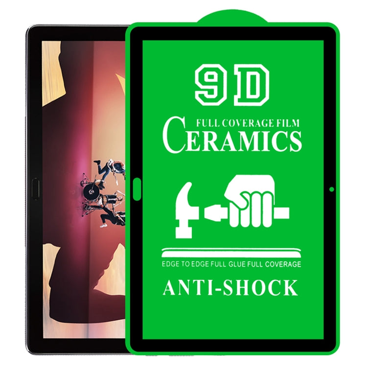 Film ceramico a colla a schermo intero 9D, For Huawei Enjoy Tablet 2 10.1 inch (1 PC), For Lenovo Tab M10 TB-X605L 10.1 inch (1 PC), For Huawei MediaPad M5 Lite 10.1 inch (1 PC), For Lenovo Tab M8 8 inch (1 PC), For Huawei MatePad 10.4 inch (1 PC)     ...